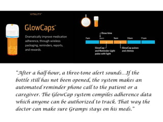 morville@semanticstudios.com




“After a half-hour, a three-tone alert sounds…If the
bottle still has not been opened, the system makes an
automated reminder phone call to the patient or a
caregiver. The GlowCap system compiles adherence data
which anyone can be authorized to track. That way the
doctor can make sure Gramps stays on his meds.”
                                                             41
 