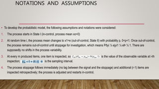 NOTATIONS AND ASSUMPTIONS
• To develop the probabilistic model, the following assumptions and notations were considered:
1...