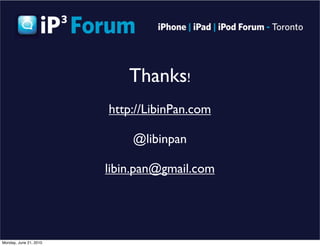 Thanks!
                        http://LibinPan.com

                            @libinpan

                        libin....