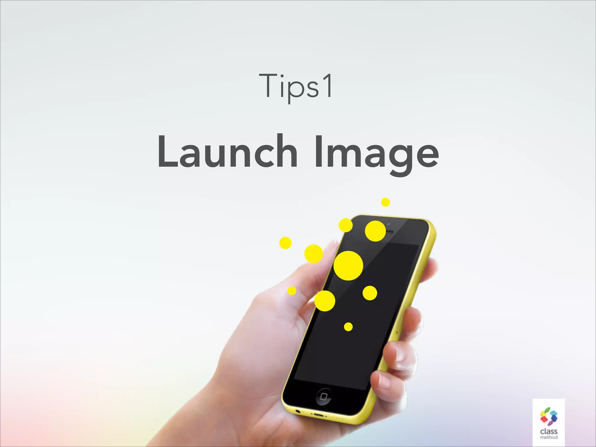 Tips1

Launch Image

 