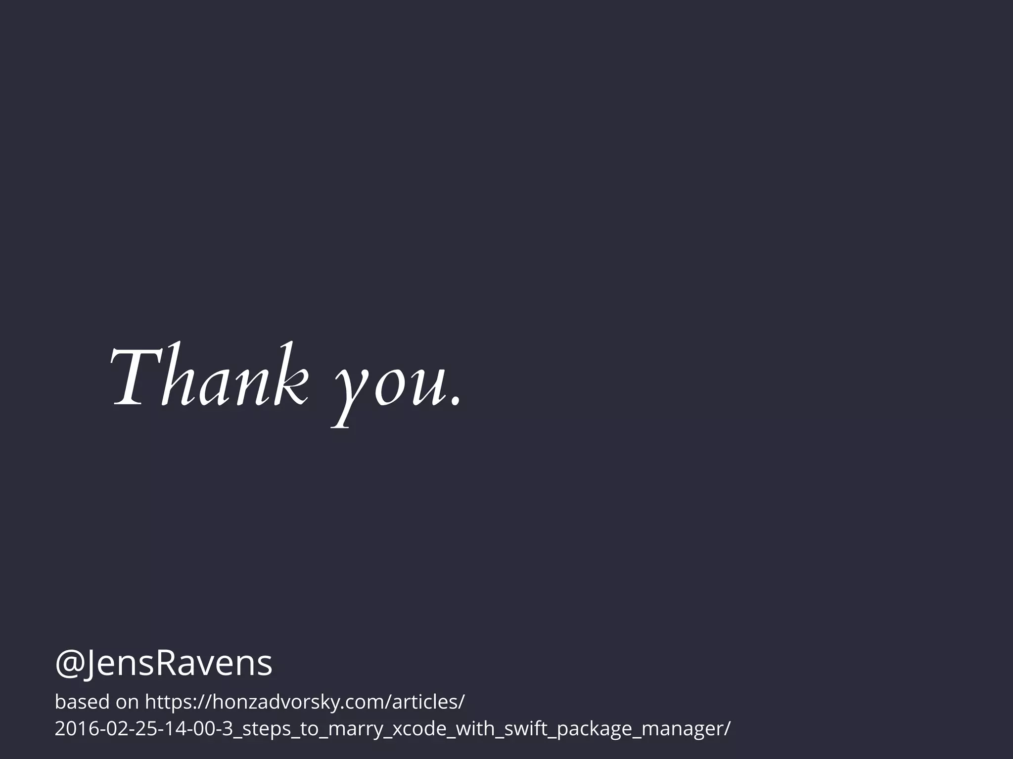 Thank you.
@JensRavens
based on https://honzadvorsky.com/articles/
2016-02-25-14-00-3_steps_to_marry_xcode_with_swift_package_manager/
 