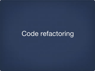 Code refactoring
 