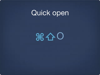 Quick open


      O
 