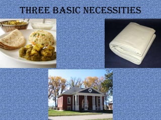 Three Basic Necessities
 