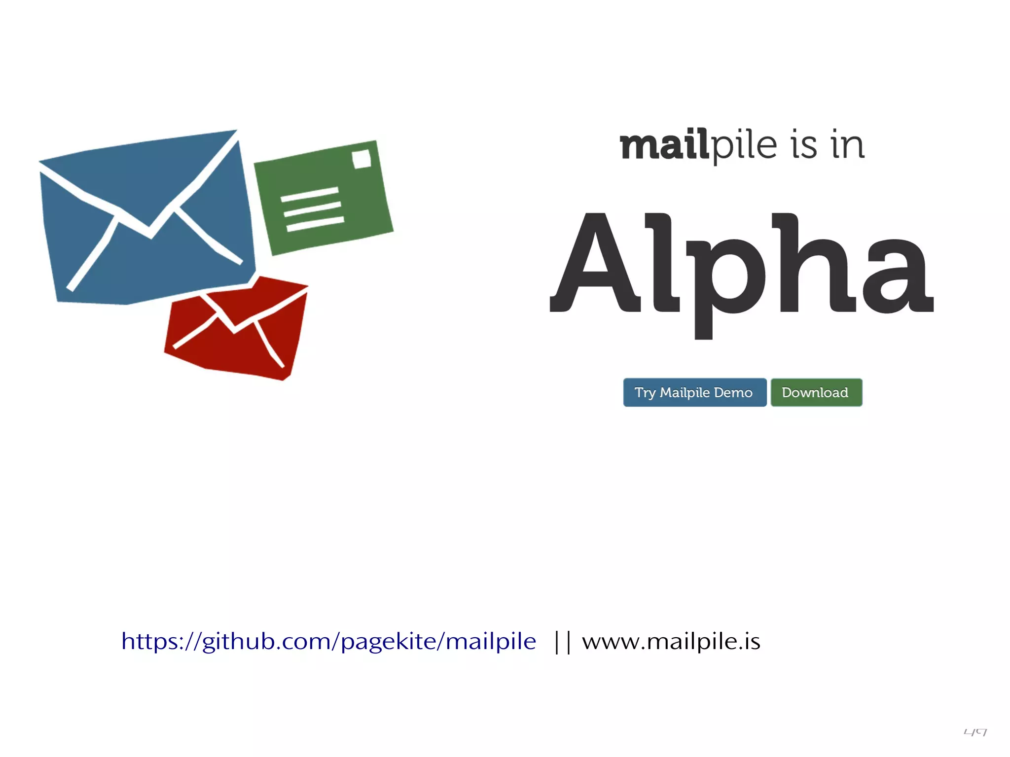 49
https://github.com/pagekite/mailpile || www.mailpile.is
 
