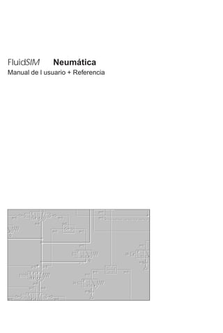 FluidSIM Neumática
Manual de l usuario + Referencia
 