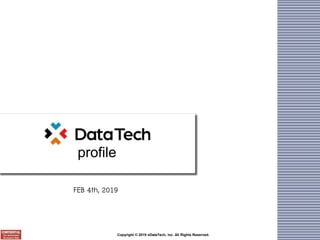 Copyright © 2019 xDataTech, inc. All Rights Reserved.
profile
FEB 4th, 2019
 