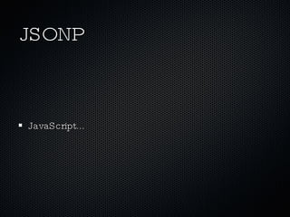 JSONP JavaScript... 