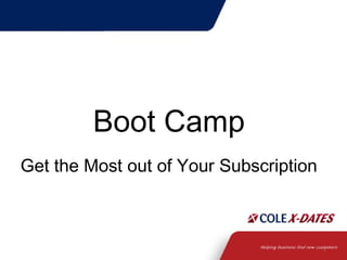 Boot Camp
Get the Most out of Your Subscription

1

 