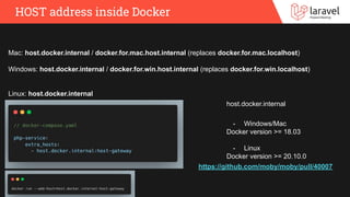 HOST address inside Docker
Mac: host.docker.internal / docker.for.mac.host.internal (replaces docker.for.mac.localhost)
Wi...