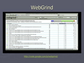 WebGrind




http://code.google.com/p/webgrind/
 