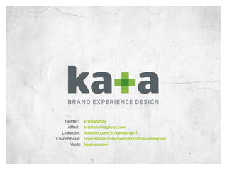 Twitter:   kristianindy
      eMail:   kristian@kaplusa.com
   LinkedIn:   linkedin.com/in/kandersen1
Crunchbase:    crunchbase.com/person/kristian-andersen
       Web:    kaplusa.com
 