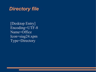 One .desktop file per application 