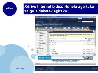 Xdrive Internet bidez: Honela agertuko zaigu aldaketak egiteko. 