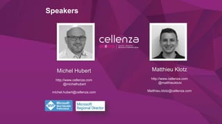 @xebiconfr #xebiconfr
Speakers
Michel Hubert
http://www.cellenza.com
@michelhubert
michel.hubert@cellenza.com
Matthieu Klotz
http://www.cellenza.com
@matthieuklotz
Matthieu.klotz@cellenza.com
 