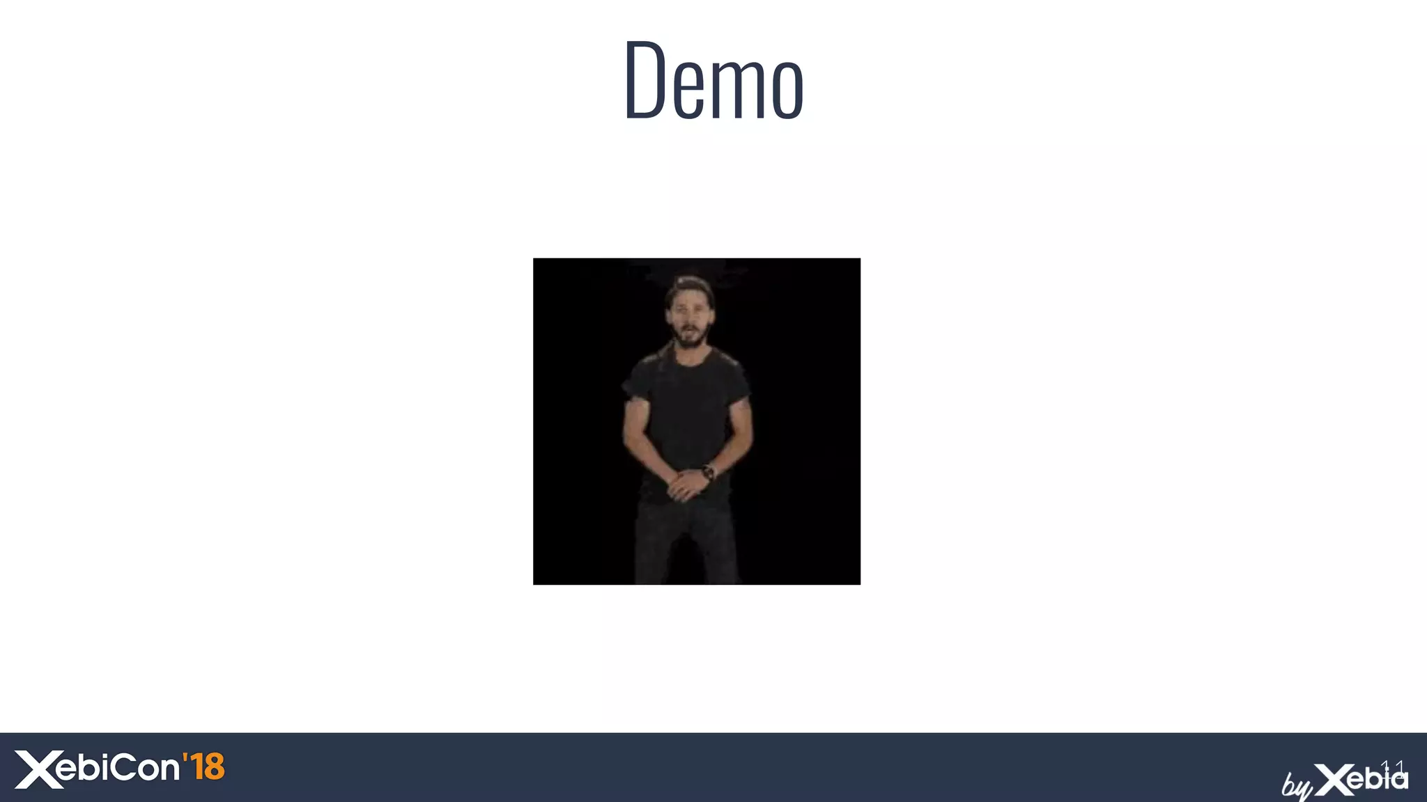 @Xebiconfr #Xebicon18 @scauglog 11
Demo
 