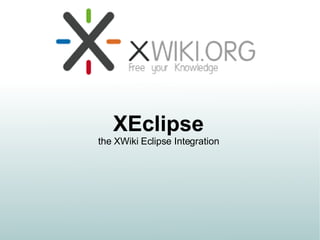 XEclipse the XWiki Eclipse Integration 