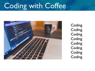 Coding with Coffee
Coding
Coding
Coding
Coding
Coding
Coding
Coding
Coding
 