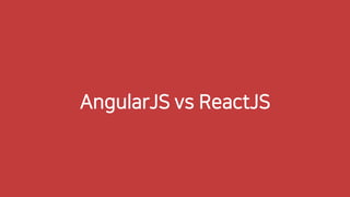 AngularJS vs ReactJS
Overview
퍼포먼스
결론
 