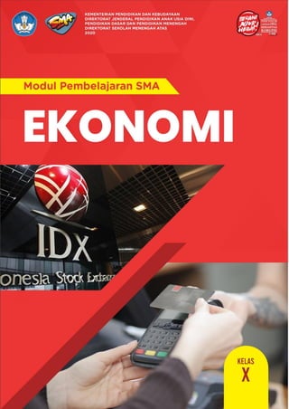 Modul Ekonomi Kelas X KD 3.5 dan 4.5
@2020, Direktorat SMA, Direktorat Jenderal PAUD, DIKDAS dan DIKMEN i
 