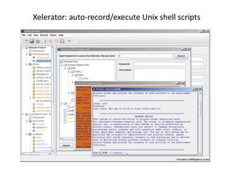 Xelerator:auto‐record/executeUnixshellscripts
 