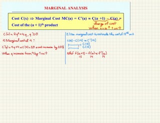 -
change of cost
when x = a 1 unit
((x) =
292+
49 , 970 2) Use marginalcost to estimate the costof 15thun it
1) Marginal costat 4 ? ((is) -
((14) = C' (14)
C'(q) =
4q + 4 = C(4) = 20 = cost increase
by 20$ T
I-
15 14 14
When
a increase from4 by
T unit Nho f(a+ 1) -
f(a) = f'(a)
 