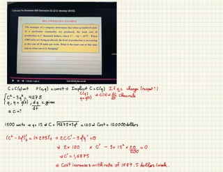 C =
C(q) unit F(c, q) = const -
> Implicit C =
Clq) If
g,
c
change /respect ?
[C
-
39 = 4275 Chaina
9 , 9 =
g(t)
, d
I
given
= C =?
1500 units =>
q = 15 = C =
27 = 120 Cost = 120000 dollars
(c
2
-
39)! = 142751+ + 2CC -
99q = 0
=> 2x120xc -
9x15x
=> c = 1
,
6875
=> Cost increases with rate of 1687 .
5 dollars /week.
 