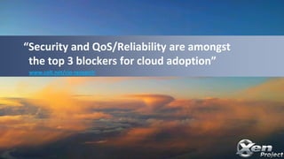 “Security and QoS/Reliability are amongst
the top 3 blockers for cloud adoption”
www.colt.net/cio-research
 