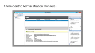 Store-centric Administration Console
 