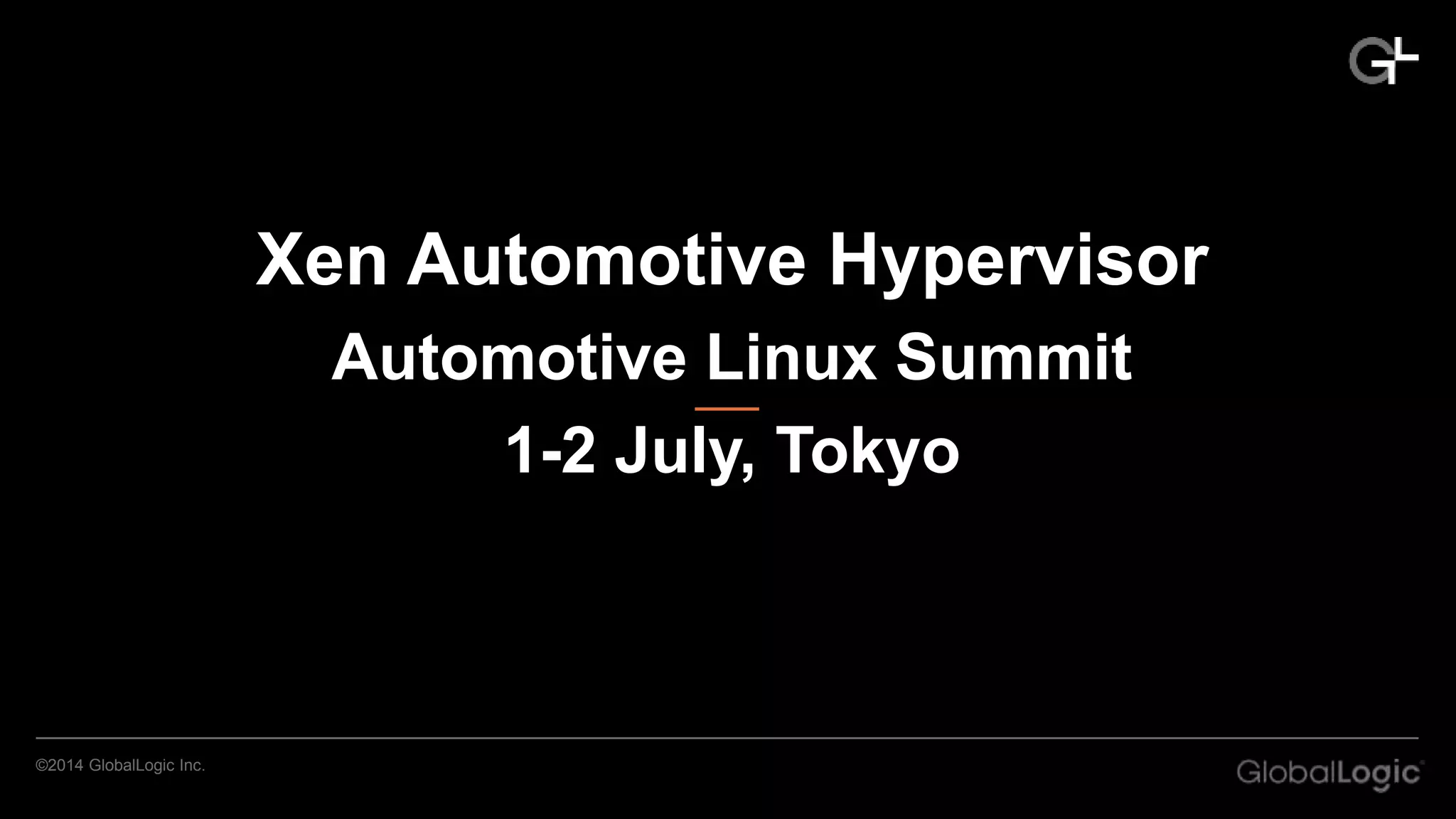 ALSS14: Xen Project Automotive Hypervisor (Demo) | PPTX