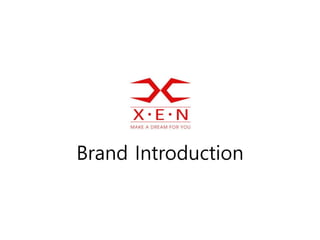 Brand Introduction
 