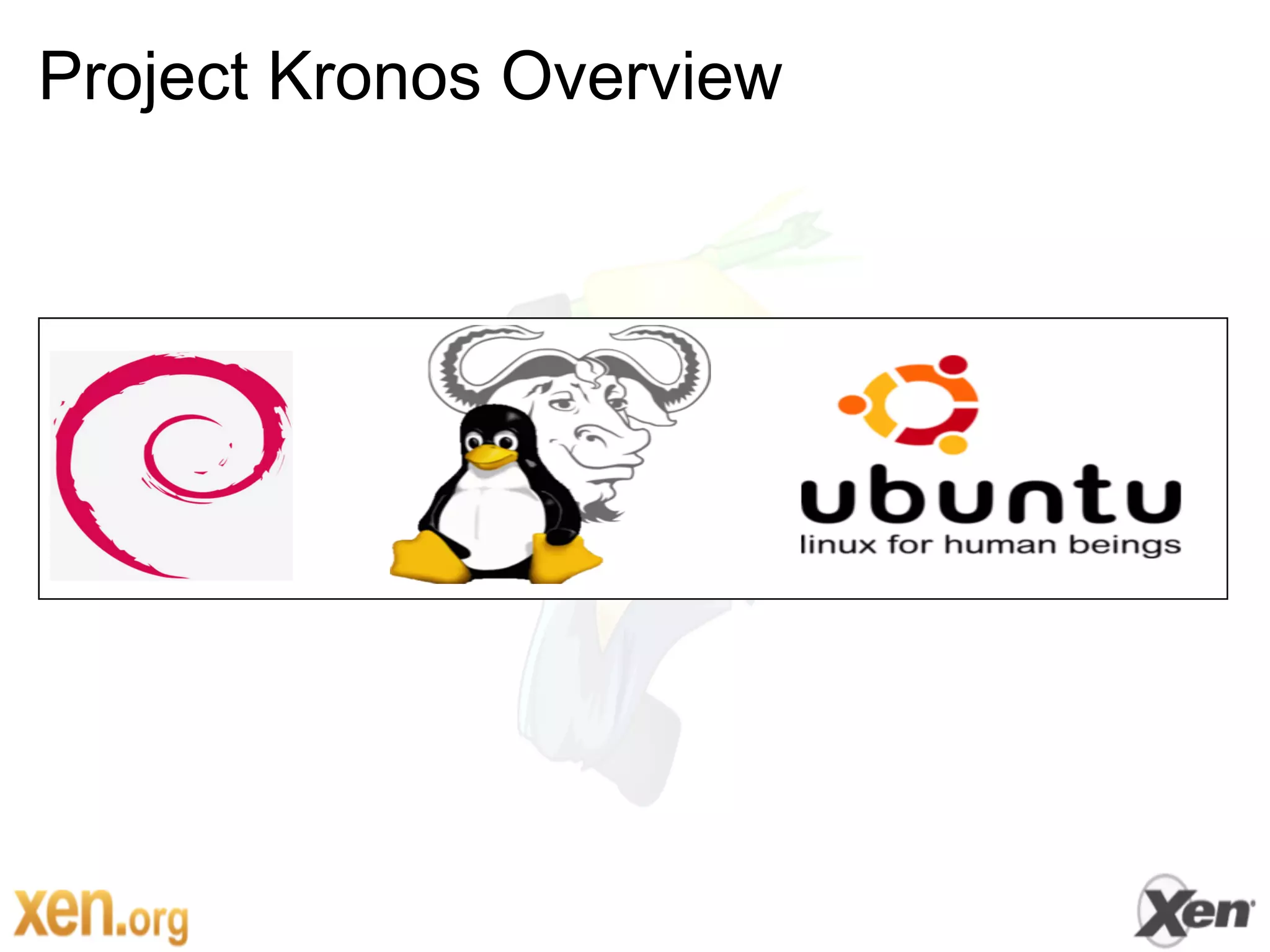 Project Kronos Overview
 