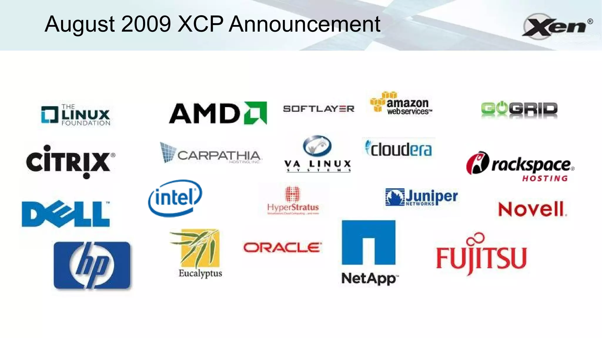 August 2009 XCP Announcement   ®
 