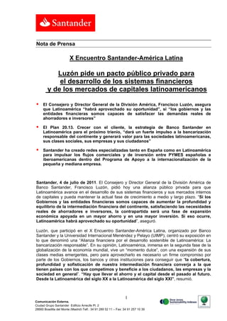 Nota de Prensa

                        X Encuentro Santander-América Latina

           Luzón pide un pacto público priva...
