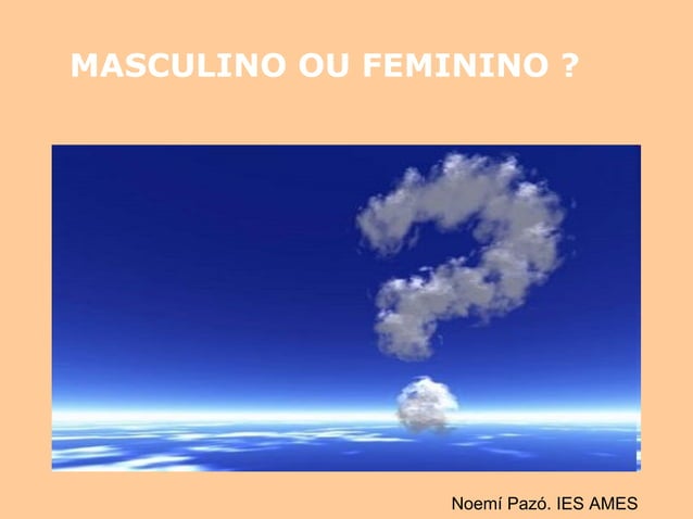 Masculino ou feminino? | PPT