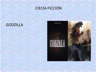 CIECIA FICCIÓN
GODZILLA
 