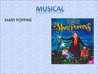 MARY POPPINS
 
