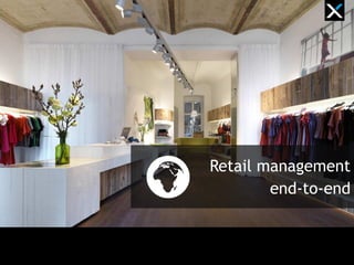 Retail management
end-to-end
 