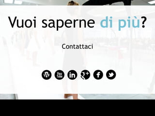 Vuoi saperne di più?
Contattaci
 