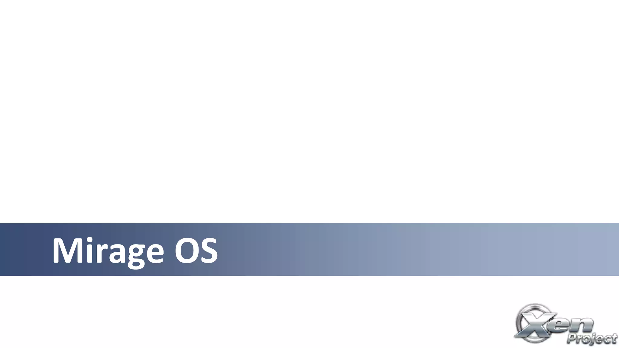 Mirage OS
 
