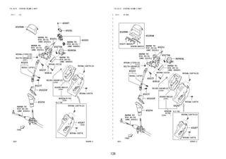 139
FIG.45-01 STEERING COLUMN & SHAFT
―
―
―
―
―
―
―
―
―
―
―
―
―
―
―
―
―
―
―
―
―
―
―
―
―
―
―
―
―
―
―
―
―
―
(2111- )LO
458086-C
REFER TO
FIG
(PNC 55331)
REFER TO
FIG
(PNC 55331)
REFER TO
FIG
(PNC 84450)
REFER TO
FIG
(PNC 45501)
REFER TO
FIG
(PNC 89650)
45816
9004A-10132
45222F
45237
45254
45237
9004A-17252(2)
90179-08068(2)
45251
45275A
86960A
45286B
55-51
55-51
45020
45281
45897
84-01
45-05
84-01
45220
90041-19747
90183-04048(2)
45289-BZ110
45287
9004A-16074
9004A-16074(2)
9004A-16074
9004A-16074(2)
45024
FIG.45-01 STEERING COLUMN & SHAFT
(2111- )HI,MID
458087-C
REFER TO
FIG
(PNC 55331)
REFER TO
FIG
(PNC 55331)
REFER TO
FIG
(PNC 89650)
REFER TO
FIG
(PNC 45501)
55437-BZ020
55438-BZ010
45816
45288B
9004A-10132
45222F
45237
45254
45237
45251
45275A
86960A
45286B
55-51
55-51
84-01
45-05
45220
90041-19747
9004A-17252(2)
90179-08068(2)
90183-04048(2)
45289-BZ120
45287
9004A-16074
9004A-16074(2)
45024
9004A-16074
9004A-16074(2)
45287
 
