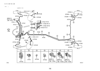 156
FIG.47-08 BRAKE TUBE & CLAMP
(2111- )
ILLUST NO. 1 OF 2
47D127
REFER TO
FIG
(PNC 77286F)
REFER TO
FIG
(PNC 77299A)
REFER TO
FIG
(PNC 77298A)
REFER TO
FIG
(PNC 47201)
77-51 77-51 77-51
47371A
47372 47373B 47374B
47313P
47313B
47324
47313A
47313B
47313J
47313P
9004A-10217
47371G
47371G
47322
47314
47313
47311
47312
47-02
9004A-10217
47313
47311
47312
47324
47322
47314
47371H
47371H
47325
47318F
47353E
47351B
47371H
47326
47371H
47319F
47353E
47352B
 