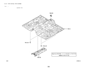 199
FIG.58-51 FRONT FLOOR PANEL & FRONT FLOOR MEMBER
(2111- )
ILLUST NO. 2 OF 2
587984-A
57-52
58215H
58213D
58111B
58111B
58111
 