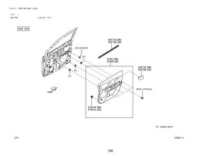 240
FIG.67-51 FRONT DOOR PANEL & GLASS
(2111- )
DOOR TRIM ILLUST NO. 2 OF 3
67B661-A
9004A-18037
81119-B1010
68171B
68172A
67601
67602
90041-67030(4)
67601B
67601L
69277E
69278E
 