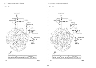 345
FIG.84-10 OVERDRIVE & ELECTRONIC CONTROLLED TRANSMISSION
―
―
―
―
―
―
―
―
―
―
―
―
―
―
―
―
―
―
―
―
―
―
―
―
―
―
―
―
―
―
―
―
―
―
(2111- )CVT
84N356
90041-05592
89413N
89413D
90041-05592
89413M
89411H
82-02
89413P
89413N
89413M 89637K
89637K
90043-01344
90041-05592
89413P
89413D
89637K
90043-01344
FIG.84-10 OVERDRIVE & ELECTRONIC CONTROLLED TRANSMISSION
(2211- )CVT
84N709
9004A-10266
89413N
89413D
9004A-10266
89413M
89411H
82-02
89413P
89413N
89413M 89637K
89637K
90043-01344
9004A-10266
89413P
89413D
89637K
90043-01344
 