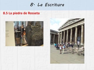 8. La Escritura
8.5 La piedra de Rosseta
 