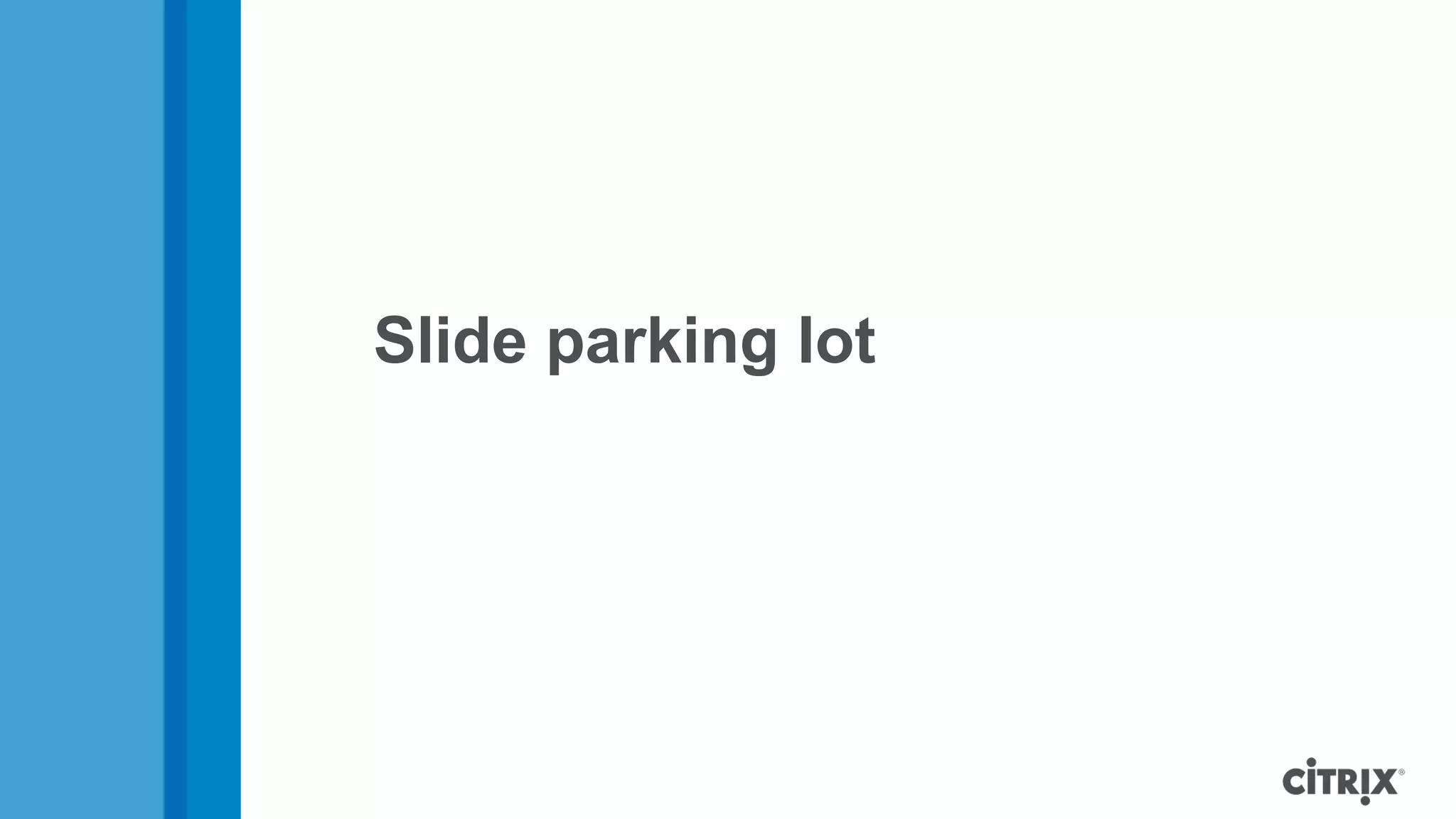 Slide parking lot 
 