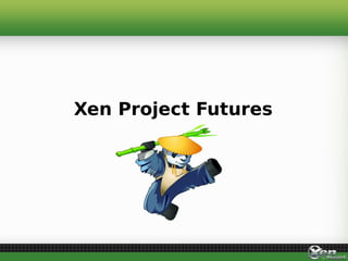 Xen Project Futures
 