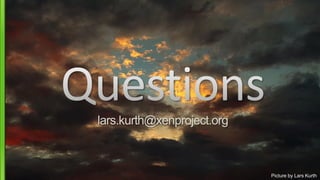 lars.kurth@xenproject.org
Picture by Lars Kurth
 